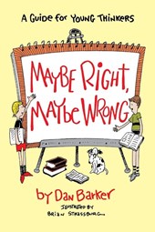 Maybe Right, Maybe Wrong