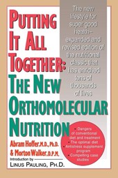 Putting It All Together: The New Orthomolecular Nutrition