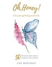 Oh, Honey! I'm Just Getting Started