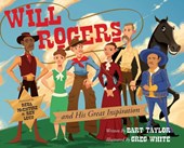 Taylor, B: Will Rogers and His Great Inspiration