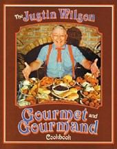 The Justin Wilson Gourmet and Gourmand Cookbook