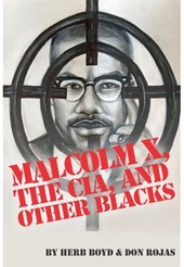 Malcolm X, the Cia, and Other Blacks