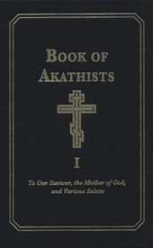 Book of Akathists Volume I