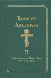 Book of Akathists Volume II