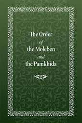 The Order of the Moleben and the Panikhida
