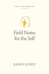 Field Notes for the Self