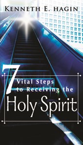Seven Vital Steps to Receiving the Holy Spirit