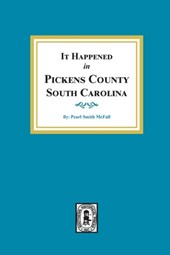 It Happened in Pickens County, South Carolina