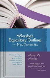 Wiersbe's Expository Outlines- New Testament