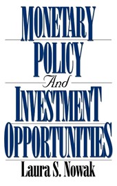 Monetary Policy and Investment Opportunities