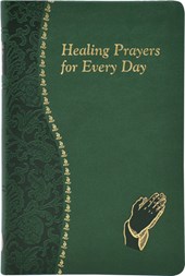 HEALING PRAYERS FOR EVERY DAY