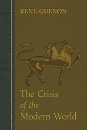 The Crisis of the Modern World