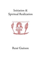 Initiation and Spiritual Realization