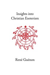 Insights into Christian Esoterism