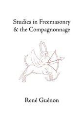 Studies in Freemasonry and the Compagnonnage