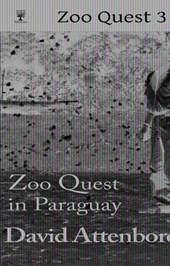 Zoo Quest in Paraguay