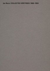 Ian Burn: Collected Writing 1966-1993