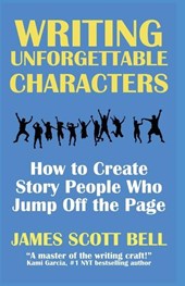 WRITING UNFORGETTABLE CHARACTE