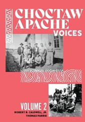 Choctaw Apache Voices Volume 2