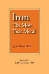 Iron: The Most Toxic Metal