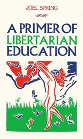 Primer of Libertarian Education