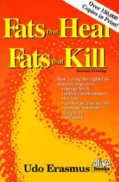Fats That Heal, Fats That Kill