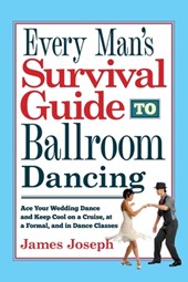 Every Man's Survival Guide to Ballroom Dancing