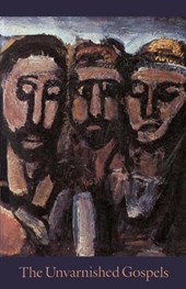 The Unvarnished Gospels