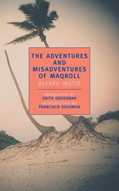 Mutis, A: Adventures and Misadventures of Maqroll