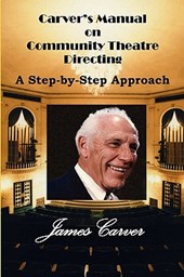 Carver's Manual on Community Theatre Directing