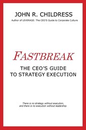 Fastbreak: The CEO's Guide to Strategy Execution
