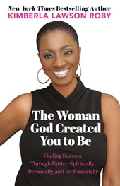 The Woman God Created You to Be