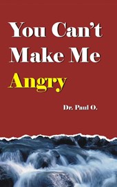 O, P: You Can't Make Me Angry