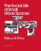 The Social Life of Small Urban Spaces