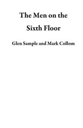 The Men on the Sixth Floor