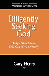 Diligently Seeking God