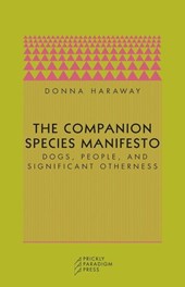 The Companion Species Manifesto