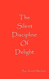 The Silent Discipline of Delight