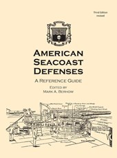 American Seacoast Defenses A Reference Guide