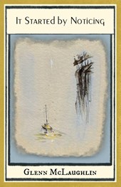 It Started by Noticing