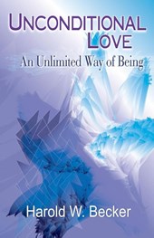 Unconditional Love - An Unlimited Way of Being
