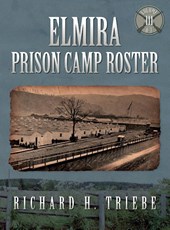 Elmira Prison Camp Roster Volume III
