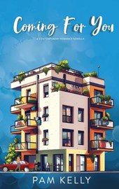 Coming For You - A Contemporary Romance Novella