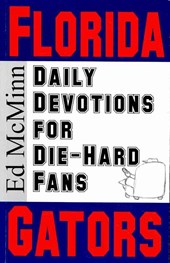 Daily Devotions for Die-Hard Fans Florida Gators