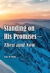 Standing on His Promises-Then and Now