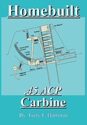 Homebuilt .45 Acp Carbine