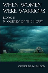 Wilson, C: When Women Were Warriors Book II