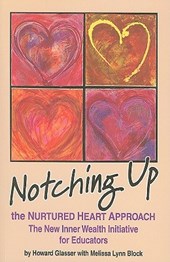NOTCHING UP THE NURTURED HEART