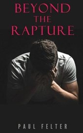 Beyond the Rapture: Guide to the Great Tribulation