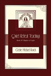 Ripples of Light: Quiet Retreat Teachings Book 4